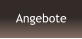 Angebote